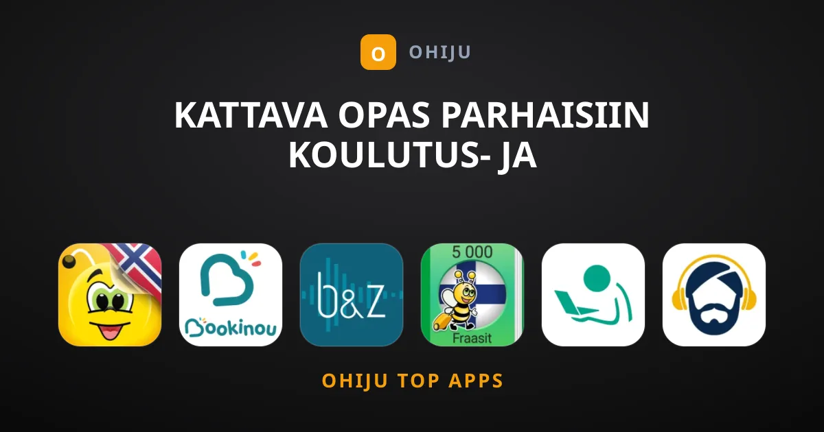 Kattava opas parhaisiin koulutus- ja oppimissovelluksiin